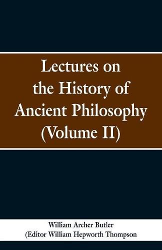 Lectures on the History of Ancient Philosophy (Volume II)