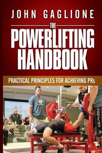 Cover image for The Powerlifting Handbook: Practical Principles for Crushing PRs