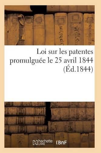 Loi Sur Les Patentes Promulguee Le 25 Avril 1844