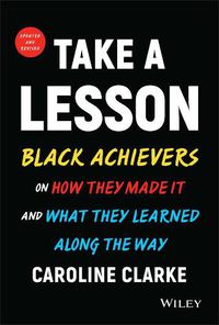 Cover image for Take a Lesson 2: Black Achievers on How They Made It and What They Learned Along the Way