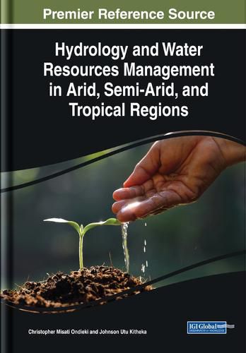 Cover image for Hydrology and Water Resources Management in Arid, Semi-Arid, and Tropical Regions