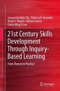 Cover image for 21st Century Skills Development Through Inquiry-Based Learning: From Theory to Practice