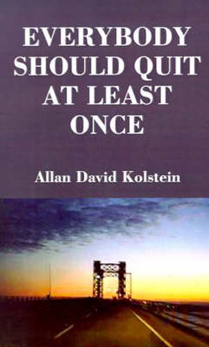 Cover image for Everybody Should Quit at Least Once