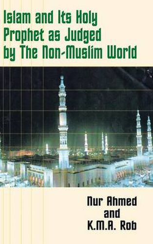 Cover image for Islam and Its Holy Prophet as Judged by the Non-Muslim World