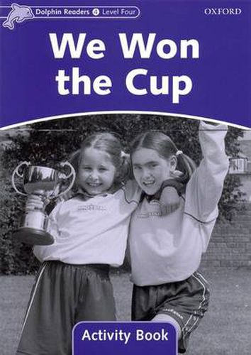 Cover image for Dolphin Readers Level 4: We Won the Cup Activity Book