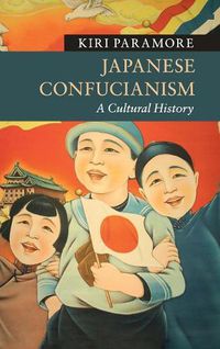 Cover image for Japanese Confucianism: A Cultural History