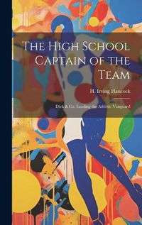 Cover image for The High School Captain of the Team