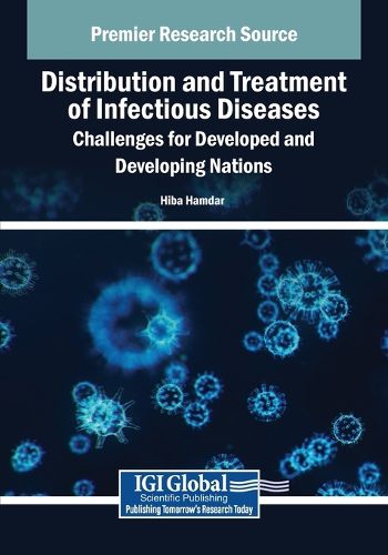 Cover image for Distribution and Treatment of Infectious Diseases: Challenges for Developed and Developing Nations