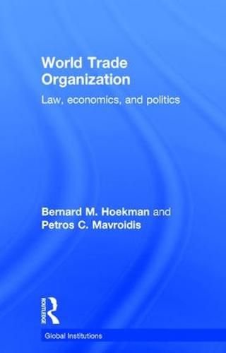 World Trade Organization: Law, economics, and politics