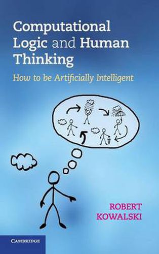 Cover image for Computational Logic and Human Thinking: How to Be Artificially Intelligent