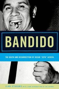 Cover image for Bandido: The Death and Resurrection of Oscar   Zeta   Acosta