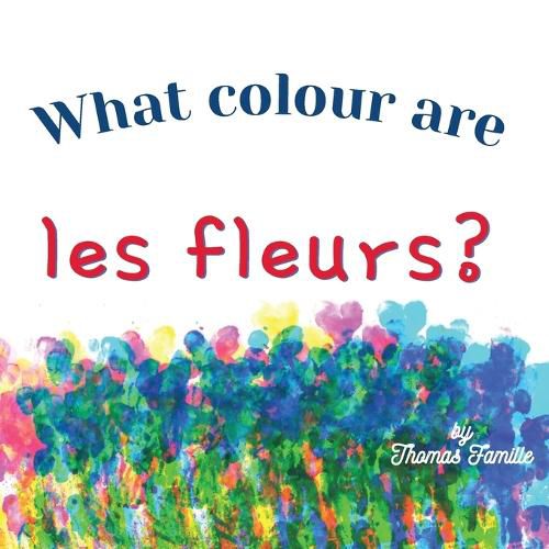 Cover image for What Colour are Les Fleurs?