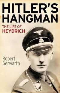 Cover image for Hitler's Hangman: The Life of Heydrich
