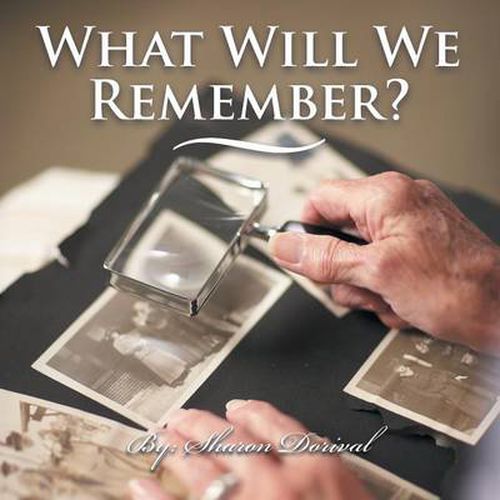 Cover image for What Will We Remember?