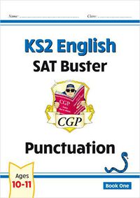 Cover image for KS2 English SAT Buster: Punctuation - Book 1 (for the 2023 tests)