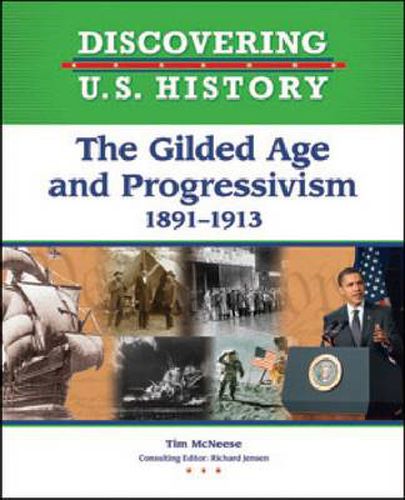 THE GILDED AGE AND PROGRESSIVISM: 1891-1913