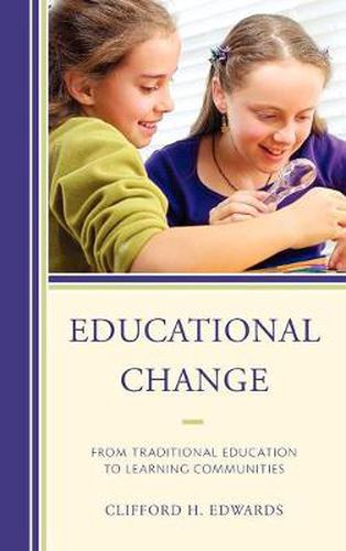 Cover image for Educational Change: From Traditional Education to Learning Communities