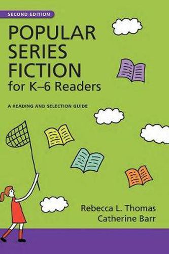 Popular Series Fiction for K-6 Readers: A Reading and Selection Guide, 2nd Edition