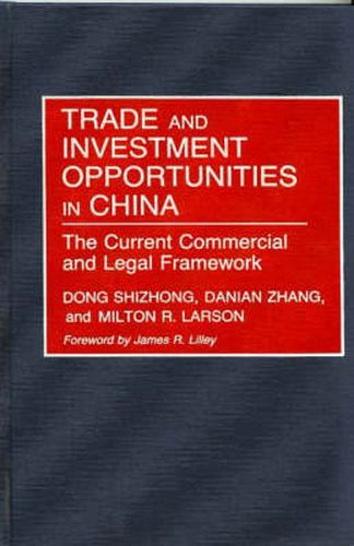 Cover image for Trade and Investment Opportunities in China: The Current Commercial and Legal Framework