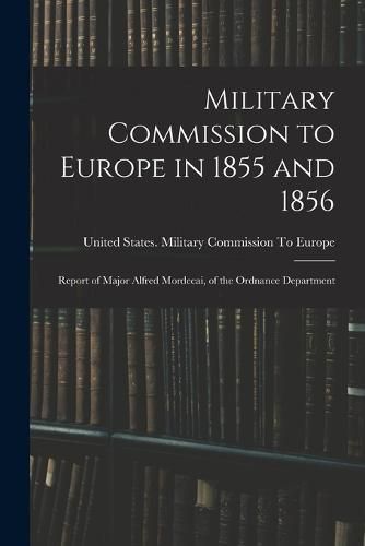 Military Commission to Europe in 1855 and 1856