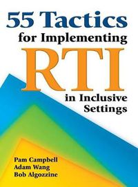 Cover image for 55 Tactics for Implementing RTI in Inclusive Settings