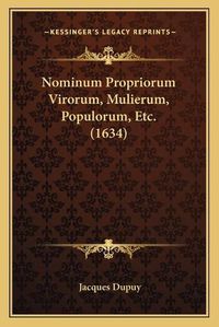 Cover image for Nominum Propriorum Virorum, Mulierum, Populorum, Etc. (1634)