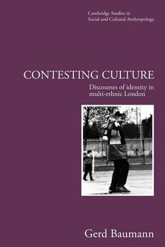 Cover image for Contesting Culture: Discourses of Identity in Multi-ethnic London