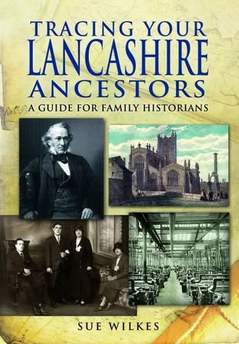 Cover image for Tracing Your Lancashire Ancestors: A Guide for Family Historians