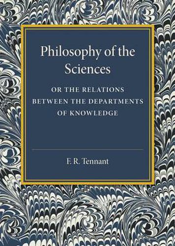 Cover image for Philosophy of the Sciences: Or the Relations between the Departments of Knowledge