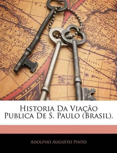 Cover image for Historia Da Viao Publica de S. Paulo (Brasil).