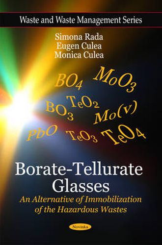 Cover image for Borate-Tellurate Glasses: An Alternative of Immobilization of the Hazardous Wastes