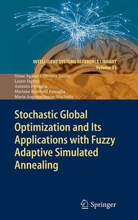 Cover image for Stochastic Global Optimization and Its Applications with Fuzzy Adaptive Simulated Annealing