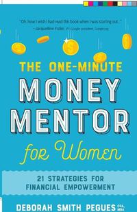 Cover image for The One-Minute Money Mentor for Women: 21 Strategies for Financial Empowerment