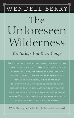 Cover image for The Unforeseen Wilderness: Kentucky's Red River Gorge