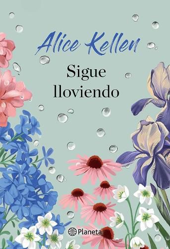 Cover image for Sigue Lloviendo: Novela / It's Still Raining: A Novel