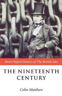 Cover image for The Nineteenth Century: The British Isles 1815-1901