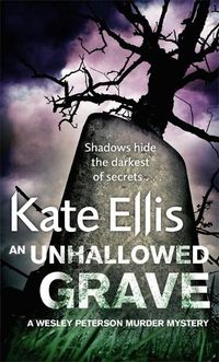 Cover image for An Unhallowed Grave: Book 3 in the DI Wesley Peterson crime series