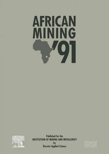 Cover image for African Mining '91: Conference, Organized by the Institution of Mining and Metallurgy