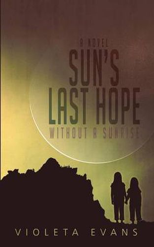 Cover image for Sun's Last Hope: Without a Sunrise