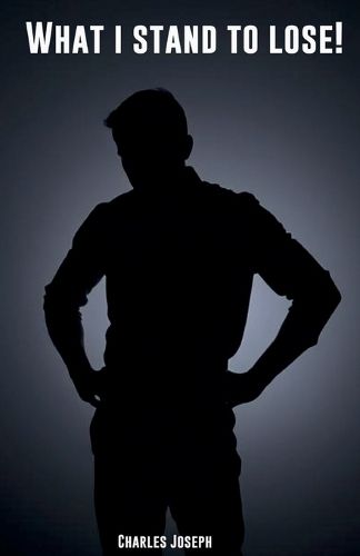 Cover image for What I Stand To Lose