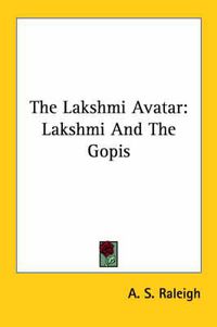 Cover image for The Lakshmi Avatar: Lakshmi and the Gopis