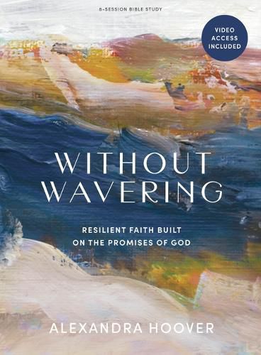 Cover image for Without Wavering Bible Study Book With Video Access