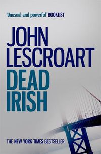 Cover image for Dead Irish (Dismas Hardy series, book 1): A captivating crime thriller