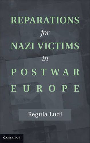 Cover image for Reparations for Nazi Victims in Postwar Europe