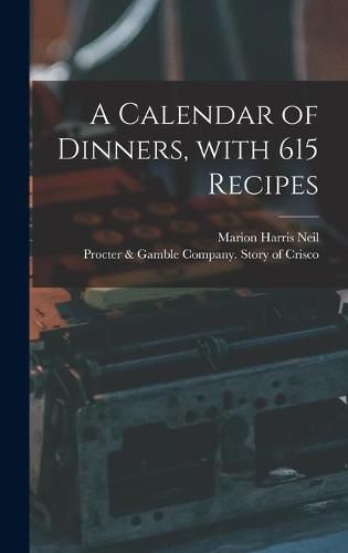 A Calendar of Dinners, With 615 Recipes