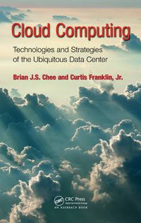 Cover image for Cloud Computing: Technologies and Strategies of the Ubiquitous Data Center