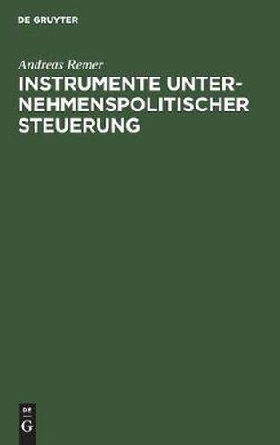 Cover image for Instrumente unternehmenspolitischer Steuerung