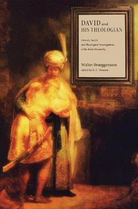 Cover image for David and His Theologian: Literary, Social, and Theological Investigations of the Early Monarchy