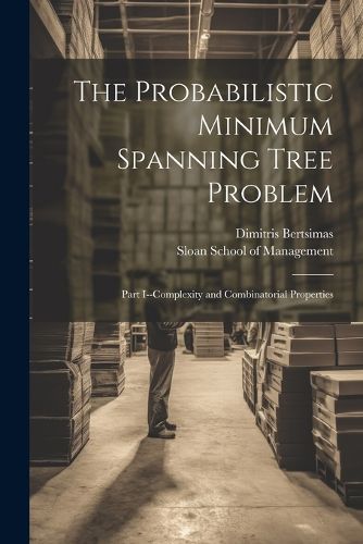 Cover image for The Probabilistic Minimum Spanning Tree Problem