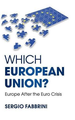 Cover image for Which European Union?: Europe after the Euro Crisis